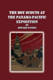The Boy Scouts at the Panama-Pacific Exposition By