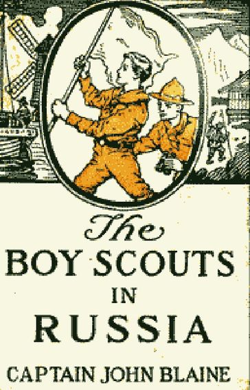 The Boy Scouts in Russia - Fletcher - Major Archibald Lee