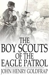 The Boy Scouts of the Eagle Patrol