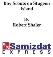The Boy Scouts on Sturgeon Island or Marooned Among the Game-Fish Poachers
