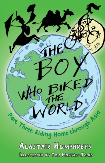 The Boy Who Biked the World Part Three - Alastair Humphreys