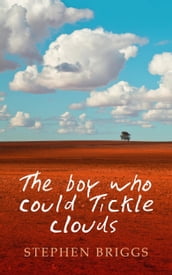 The Boy Who Could Tickle Clouds