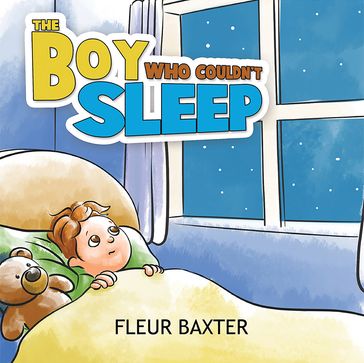 The Boy Who Couldn't Sleep - Fleur Baxter