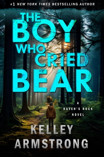 The Boy Who Cried Bear - Kelley Armstrong