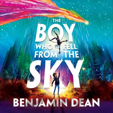 The Boy Who Fell From the Sky - Benjamin Dean