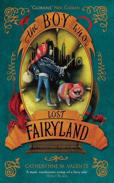 The Boy Who Lost Fairyland - Catherynne M. Valente