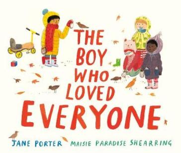 The Boy Who Loved Everyone - Jane Porter