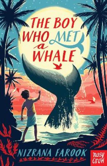 The Boy Who Met a Whale - Nizrana Farook