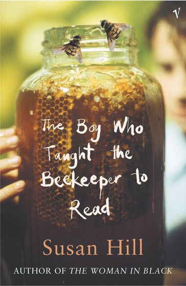 The Boy Who Taught The Beekeeper To Read - Susan Hill