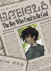 The Boy Who Used to Be God