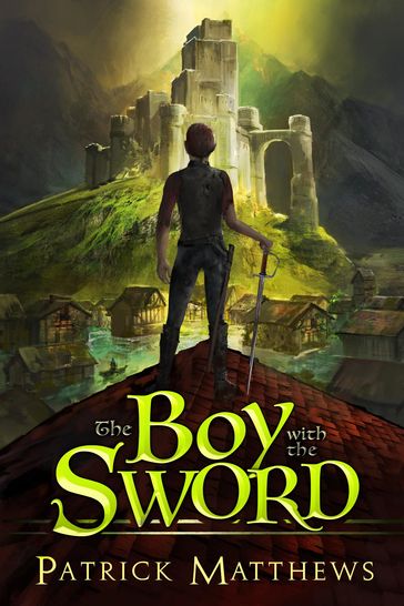 The Boy With The Sword - Patrick Matthews