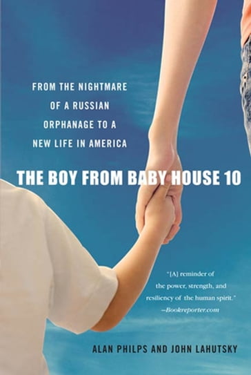 The Boy from Baby House 10 - Alan Philps - John Lahutsky