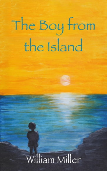 The Boy from the Island - William Miller