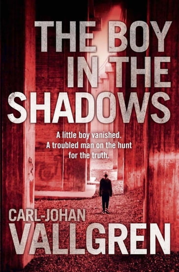 The Boy in the Shadows - Carl-Johan Vallgren