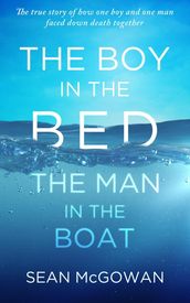 The Boy in the Bed, The Man in the Boat