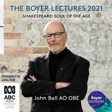The Boyer Lectures 2021 - John Bell