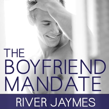 The Boyfriend Mandate - River Jaymes