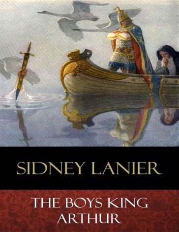 The Boys King Arthur - N. C. Wyeth - Sidney Lanier