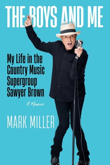 The Boys and Me - Mark Miller