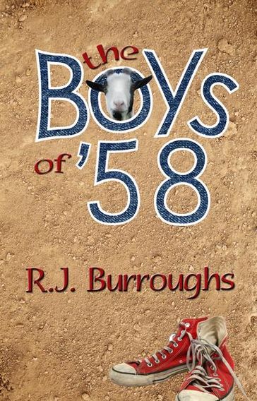 The Boys of '58 - RJ Burroughs
