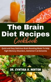 The Brain Diet Recipes Cookbook