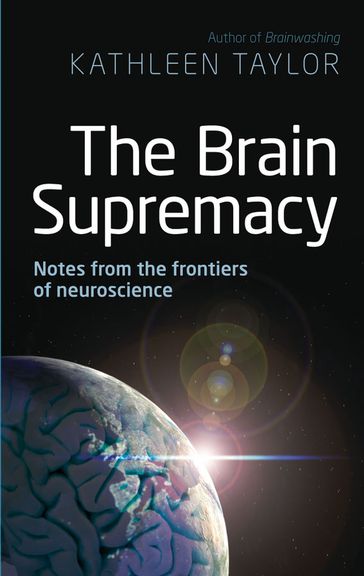 The Brain Supremacy - Kathleen Taylor