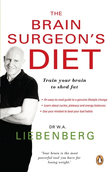 The Brain Surgeon's Diet - Dr. Adriaan Liebenberg