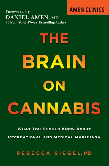 The Brain on Cannabis - Dr. Rebecca Siegel - Margot Starbuck