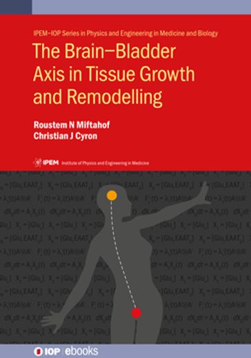 The BrainBladder Axis in Tissue Growth and Remodelling - Roustem N Miftahof - Christian Cyron