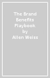 The Brand Benefits Playbook