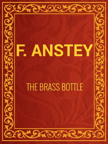 The Brass Bottle - F. Anstey