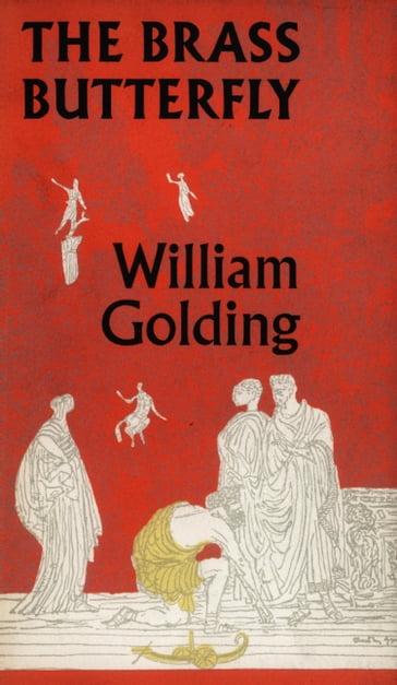 The Brass Butterfly - William Golding