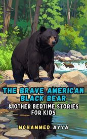 The Brave American Black Bear