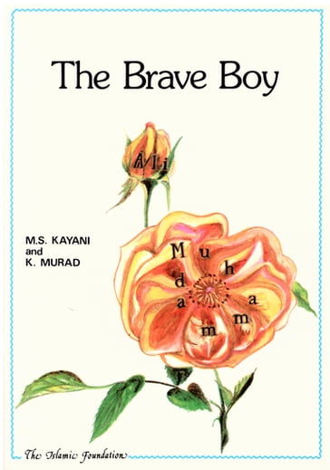 The Brave Boy - Khurram Murad - M. S. Kayani