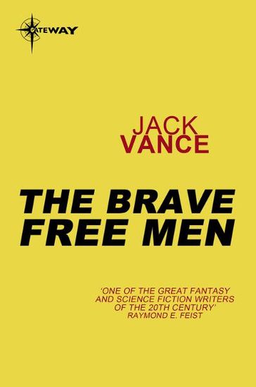 The Brave Free Men - Jack Vance