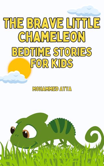 The Brave Little Chameleon - mohammed ayya