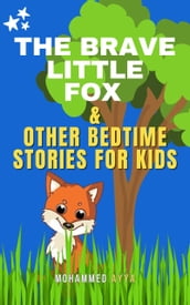The Brave Little Fox & Other Bedtime Stories For Kids