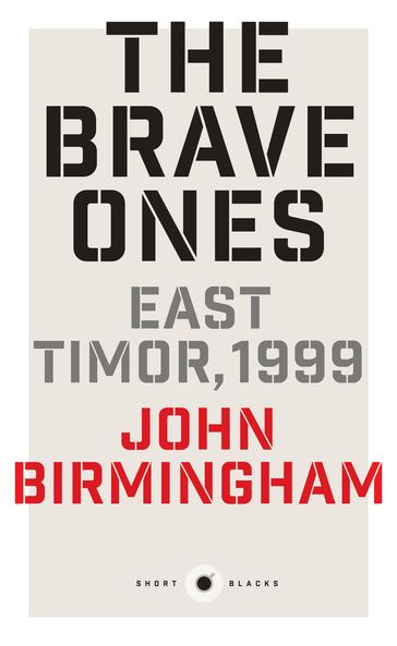 The Brave Ones - John Birmingham