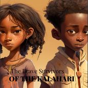 The Brave survivors of the kalahari