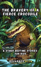 The Bravery of a Fierce Crocodile