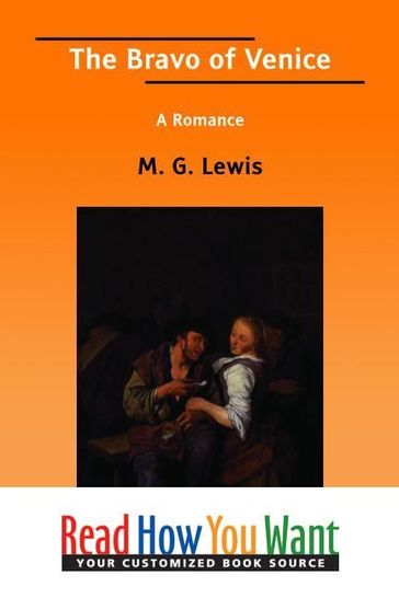 The Bravo Of Venice: A Romance - M. G. Lewis