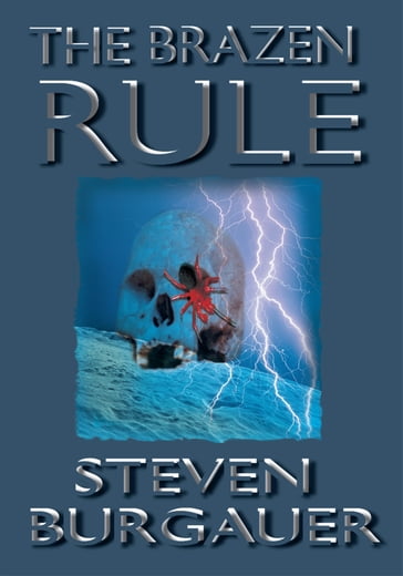 The Brazen Rule - Steven Burgauer