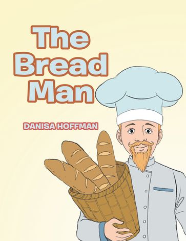 The Bread Man - Danisa Hoffman