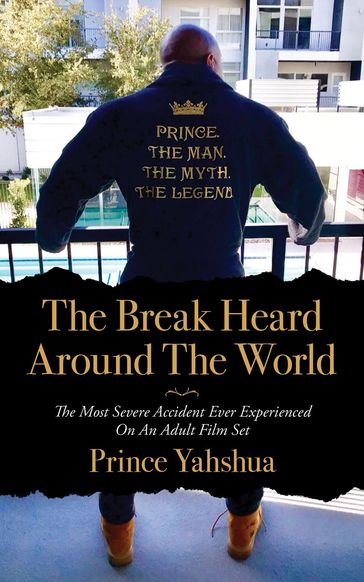 The Break Heard Around The World - Prince Yahshua