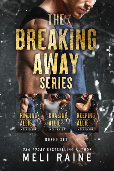 The Breaking Away Series Boxed Set - Meli Raine