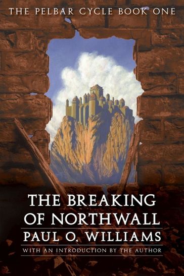 The Breaking of Northwall - Paul O. Williams