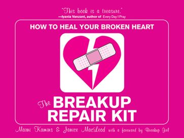 The Breakup Repair Kit - Janice MacLeod - Marni Kamis