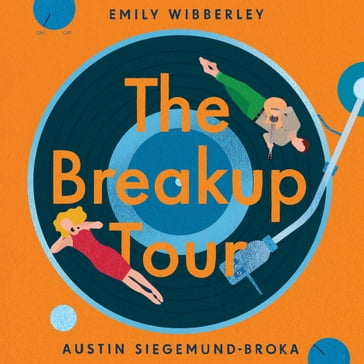 The Breakup Tour - Emily Wibberley - Austin Siegemund-Broka