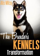 The Breeder s Kennels: Transformation