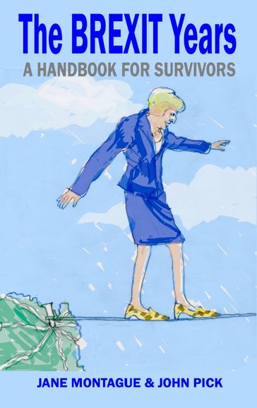 The Brexit Years - Jane Montague - John Pick